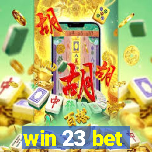 win 23 bet